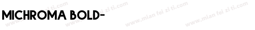 michroma bold字体转换